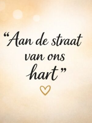 Aan de straat van ons hart
