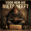 Voor hem die niets heeft